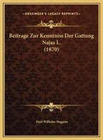 Beitrage Zur Kenntniss Der Gattung Najas L. (1870) 1160318670 Book Cover
