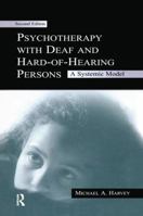 Psychotherapy With Deaf and Hard-of-Hearing Persons: A Systemic Model 0805802045 Book Cover