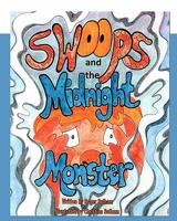 Swoops and the Midnight Monster 0982641443 Book Cover