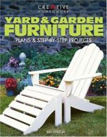 Yard & Garden Furniture: Plans and Step-by-Step Projects 1580110266 Book Cover