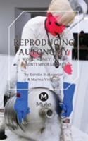 Reproducing Autonomy: Work, Money, Crisis and Contemporary Art 1906496994 Book Cover