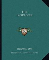 The Landloper, the Romance of a Man on Foot 1511730285 Book Cover