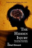 The Hidden Injury 0557684021 Book Cover