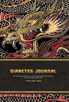 Diabetes Journal - Type One Teen - Easy to Use Blood Sugar Logbook for Type 1 Diabetes (Glycemic Record / Blood Glucose Tracker) T1D - Dragon Daily Diabetes Journal Logbook 1790830656 Book Cover