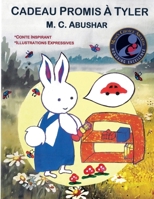 Cadeau Promis A Tyler: Conte Inspirant, Illustrations Expressives. (Tyler, Le Lapin) 1736864289 Book Cover