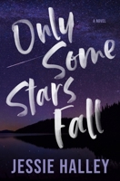 Only Some Stars Fall B0F7Y829GV Book Cover
