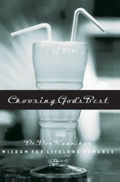 Choosing God's Best - '06 Repack: Wisdom for Lifelong Romance 1576735672 Book Cover