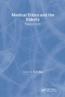 Medical Ethics and the Elderly: Practical Guide 9057024039 Book Cover