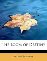 The Loom of Destiny 1022039180 Book Cover