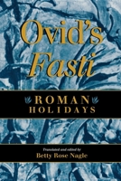 Ovid's Fasti: Roman Holidays 0253209331 Book Cover