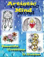 artistic mind: Beautiful, colorful, therapeutic, coloring book, art, tattoo art, tattoo, danial nickles, artistic mind, artistic 1523662905 Book Cover