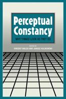 Perceptual Constancy: Why Things Look as They Do 0521153522 Book Cover