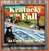Kentucky in the Fall: An Uncle George Story Book 1 1969718021 Book Cover