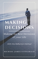 Making Decisions: Making Your Best Life Decisions 1887309276 Book Cover