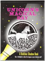 Unicorn's Magical Day Bedtime Shadow Book 1441331107 Book Cover