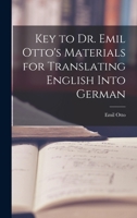 Key to Dr. Emil Otto's Materials for Translating English Into German B0BNNV9QWQ Book Cover