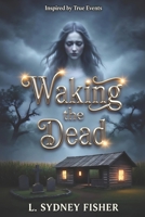 Waking the Dead 069230522X Book Cover