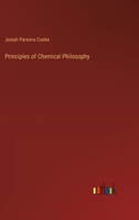 Principles of Chemical Philosophy 3385376068 Book Cover