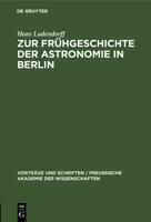 Zur Frühgeschichte Der Astronomie in Berlin 3111206033 Book Cover