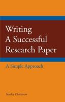 Writing a Successful Research Paper: A Simple Approach 1603844406 Book Cover