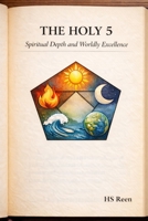 The Holy 5 Spiritual and Worldly Excellence B0GRJW9VB5 Book Cover