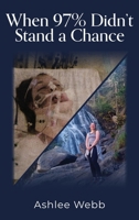 When 97% Didn't Stand a Chance B0H8W4XRLQ Book Cover