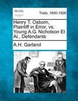 Henry T. Osborn, Plaintiff in Error, vs. Young A.G. Nicholson Et Al., Defendants 1275506801 Book Cover