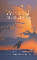 Where the Soul Flies 1528900499 Book Cover