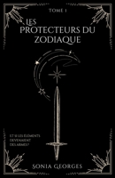 Les protecteurs du zodiaque: Tome 1- La trilogie du zodiaque B09K21BH6Y Book Cover