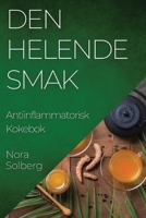Den Helende Smak: Antiinflammatorisk Kokebok 1783819561 Book Cover