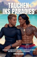 Tauchen ins Paradies: Ein schwuler Liebesroman über zweite Chancen, Selbstfindung und Liebe unter südlichem Sternenhimmel (Urlaub ALS Ausrede) (German Edition) B0FJBMD6N8 Book Cover
