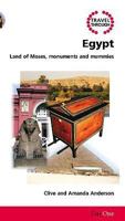 Travel Through Egypt: Land of Moses, Monuments and Mummies 1846251796 Book Cover