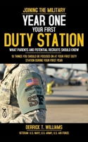 Your First Duty Station: Year One: 10 Things You Should Be Focused On At Your First Duty: Year One B0DQ651TGY Book Cover