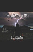 The Whistling Man 0578801590 Book Cover