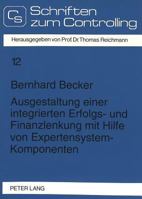 Ausgestaltung Einer Integrierten Erfolgs- Und Finanzlenkung Mit Hilfe Von Expertensystem-Komponenten 3631464541 Book Cover
