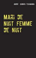 Mari de nuit femme de nuit: Un phenomene spirituel, aux consequences effectives 2322044075 Book Cover