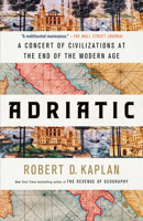 Adriatic: A Concert of Civilizations at the End of the Modern Age 0399591044 Book Cover