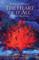 The Heart Of It All: The Bible's Big Picture 1786222256 Book Cover