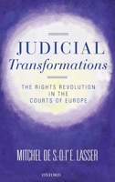 Judicial Transformations: The Rights Revolution in the Courts of Europe 0199570779 Book Cover