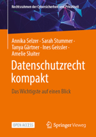 Datenschutzrecht kompakt: Das Wichtigste auf einen Blick (Rechtsrahmen der Cybersicherheit und Privatheit) (German Edition) 3658517417 Book Cover