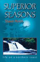 Superior Seasons: Life on a Northern Coast 0974020702 Book Cover