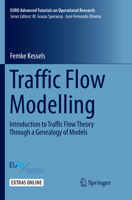 Traffic Flow Modelling: Introduction to Traffic Flow Theory Through a Genealogy of Models 3319786946 Book Cover