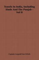 Travels in India, Including Sinde and the Punjab - Vol II 1846644720 Book Cover