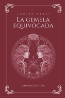 ¿QUIEN ERES?: "LA GEMELA EQUIVOCADA" (Spanish Edition) B0CVLJLZRH Book Cover