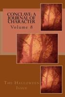 Conclave: A Journal of Character: Issue 8 0991480236 Book Cover