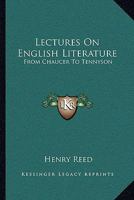 Lectures On English Literature: From Chaucer To Tennyson 052697205X Book Cover
