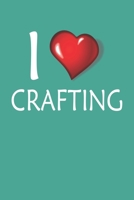I Love Crafting: Blank College Ruled Lined Notebook Writing Journal 1660724643 Book Cover