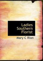 Ladies' Southern Florist 1016415605 Book Cover