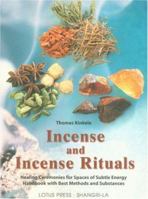 Incense and Incense Rituals: Healing Ceremonies for Spaces of Subtle Energy 0914955764 Book Cover