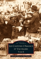 Amance et Vauvillers (Cantons d') Tome II 2842538730 Book Cover